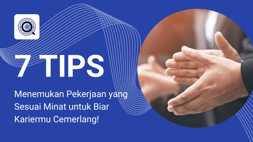 Tips Menemukan Pekerjaan yang Sesuai Minat